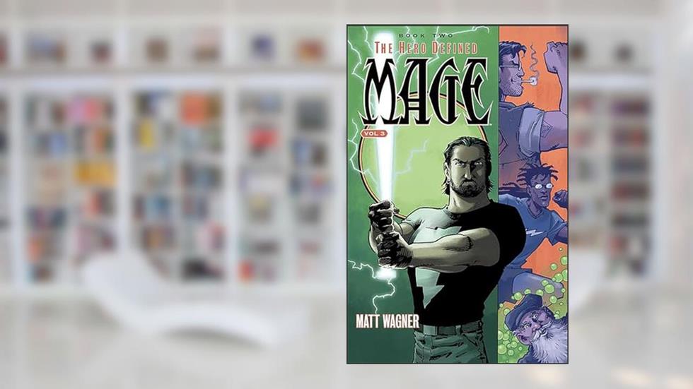 Mage Book Two: The Hero Defined Part One (Volume 3), written by Matt Wagner