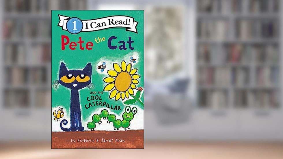 Pete the Cat and the Cool Caterpillar (I Can Read Level 1), written by James Dean; Kimberly Dean