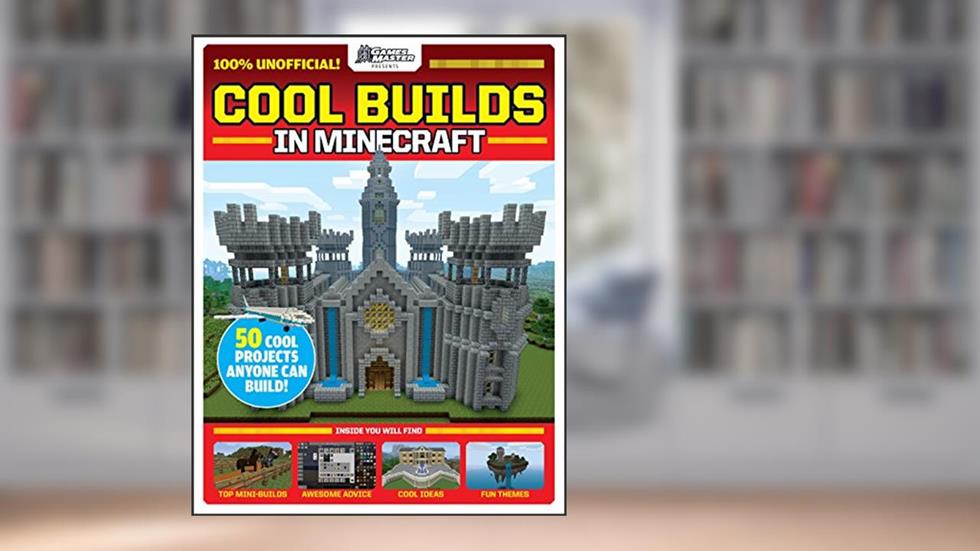 Cool Builds in Minecraft!: An AFK Book (GamesMaster Presents), written by Future Publishing