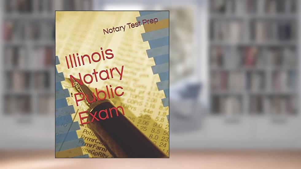 Illinois Notary Public Exam, written by Notary Test Prep