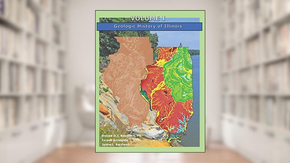 Volume I: Geologic History of Illinois, written by Steven  D.J. Baumann P.G.; Teresa Arrospide; Jamie L. Bardwell