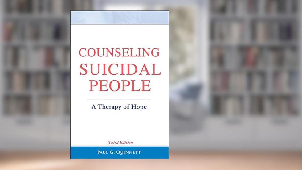 Counseling Suicidal People, written by Paul G. Quinnett
