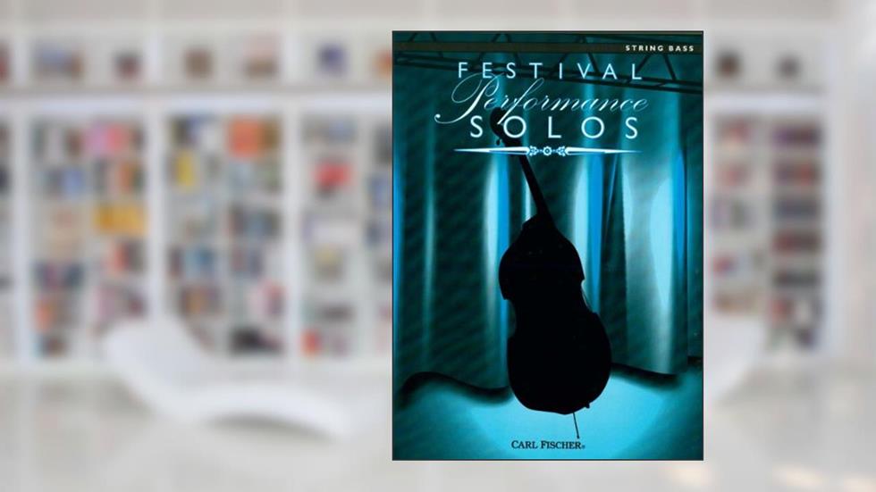 Festival Performance Solos - String Bass (CONTREBASSE), written by Various