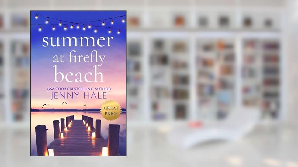 Summer at Firefly Beach, written by Jenny Hale