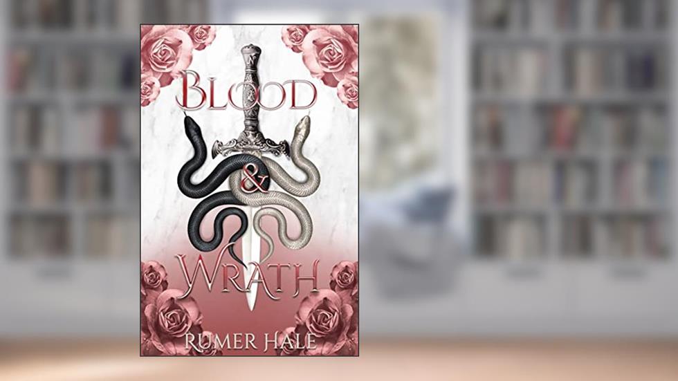 Blood and Wrath (Blood and Ruin Series Book 2), written by Rumer Hale