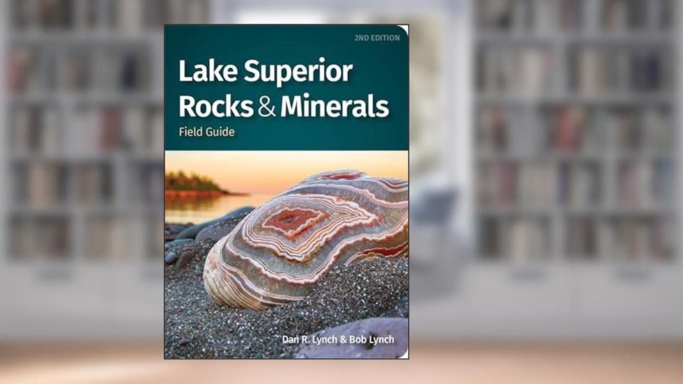 Lake Superior Rocks & Minerals Field Guide (Rocks & Minerals Identification Guides), written by Dan R. Lynch; Bob Lynch