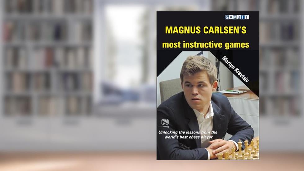 Magnus Carlsen's Most Instructive Games (Chess World Champions), written by Martyn Kravtsiv