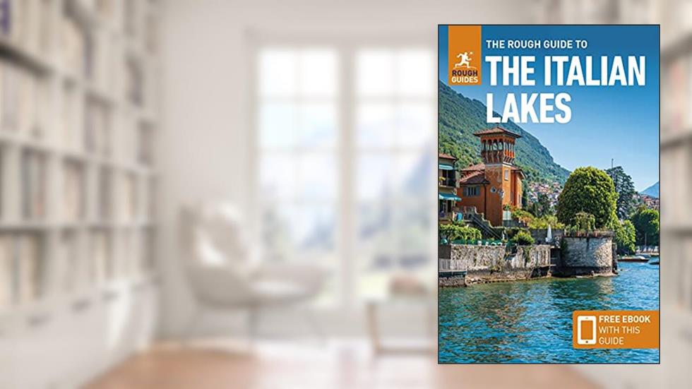 The Rough Guide to Italian Lakes (Travel Guide with eBook) (Rough Guides), written by Rough Guides