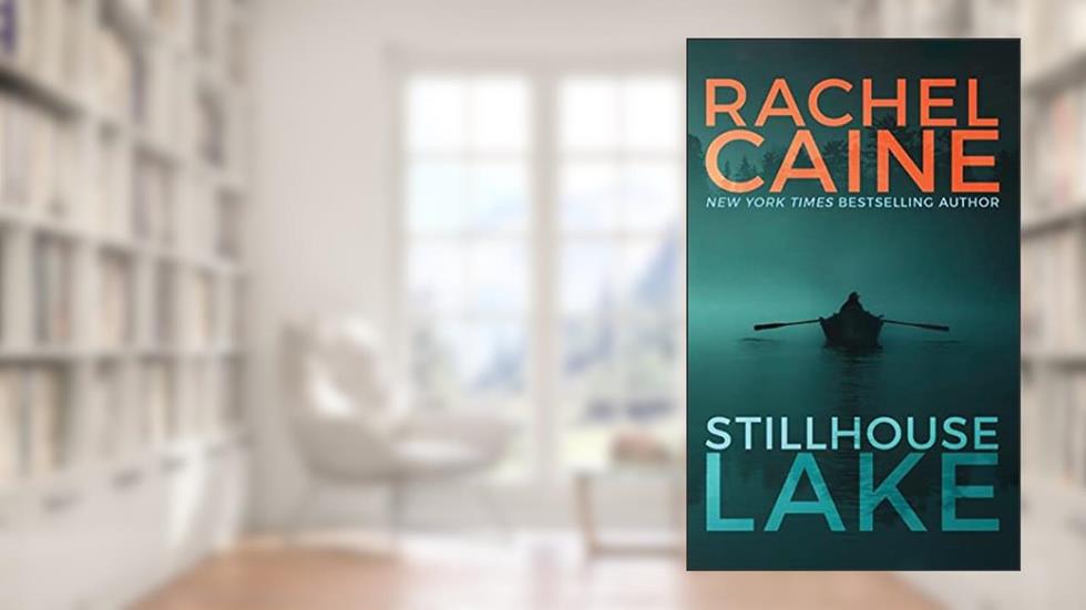 Stillhouse Lake (Stillhouse Lake, 1), written by Rachel Caine