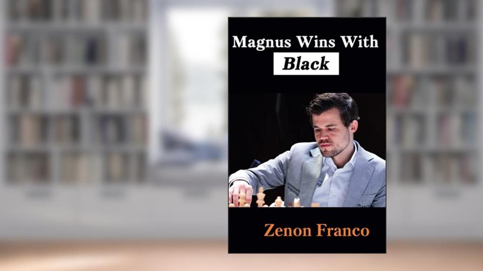 Magnus Wins With Black, written by Zenon Franco