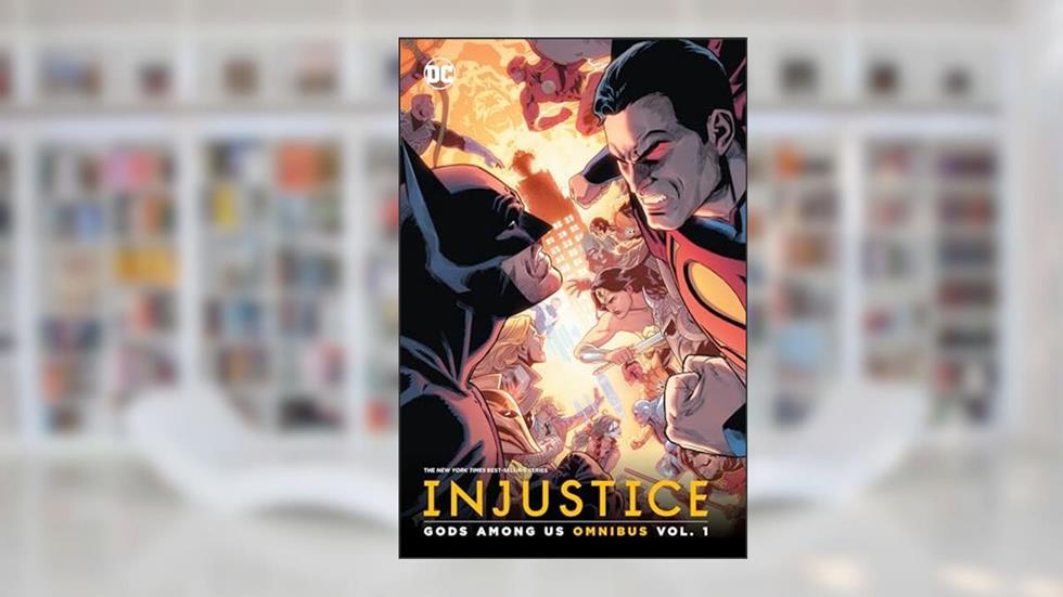 Injustice Gods Among Us Omnibus 1, written by Tom Taylor; Brian Buccellato; Marguerite Bennett; Ray Fawkes