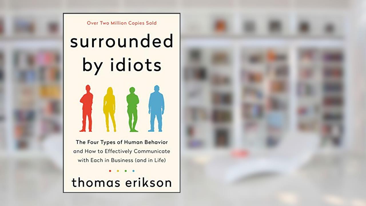 Surrounded by Idiots (The Surrounded by Idiots Series), written by Thomas Erikson