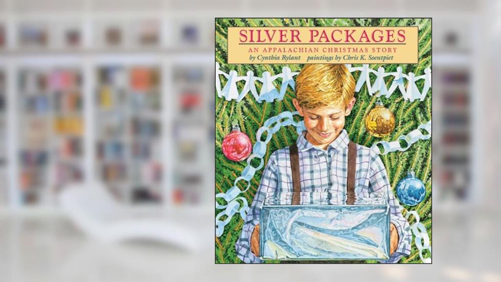 Silver Packages: An Appalachian Christmas Story, written by Cynthia Rylant