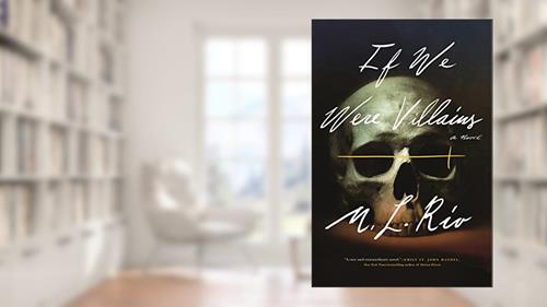 Cover from If We Were Villains: A Novel, written by M. L. Rio