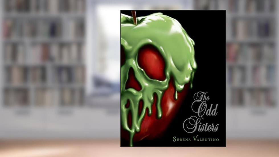 The Odd Sisters-Villains, Book 6, written by Serena Valentino