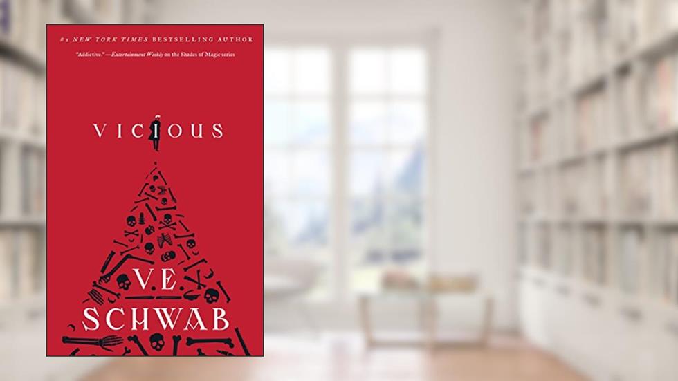 Vicious (Villains, 1), written by V. E. Schwab