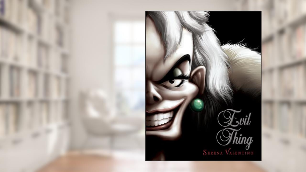 Evil Thing-Villains, Book 7, written by Serena Valentino