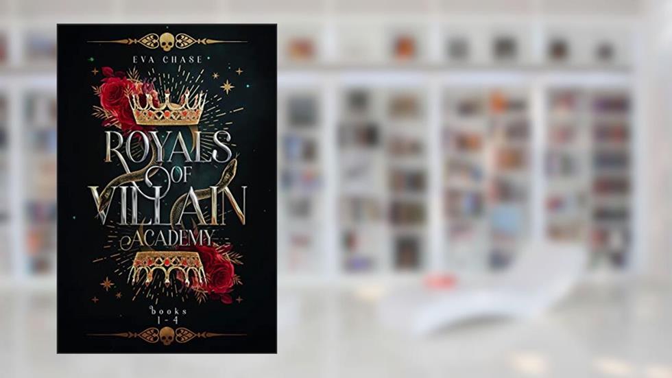 Royals of Villain Academy: Books 1 - 4 (Villain Academy Box Sets), written by Eva Chase