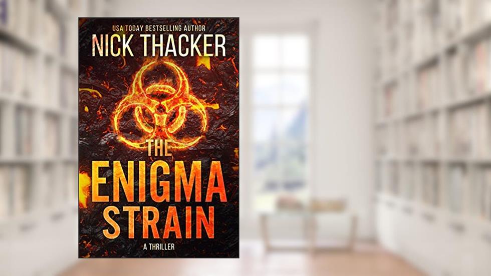 The Enigma Strain: A Fast-Paced Action Thriller (Harvey Bennett Thrillers Book 1), written by Nick Thacker