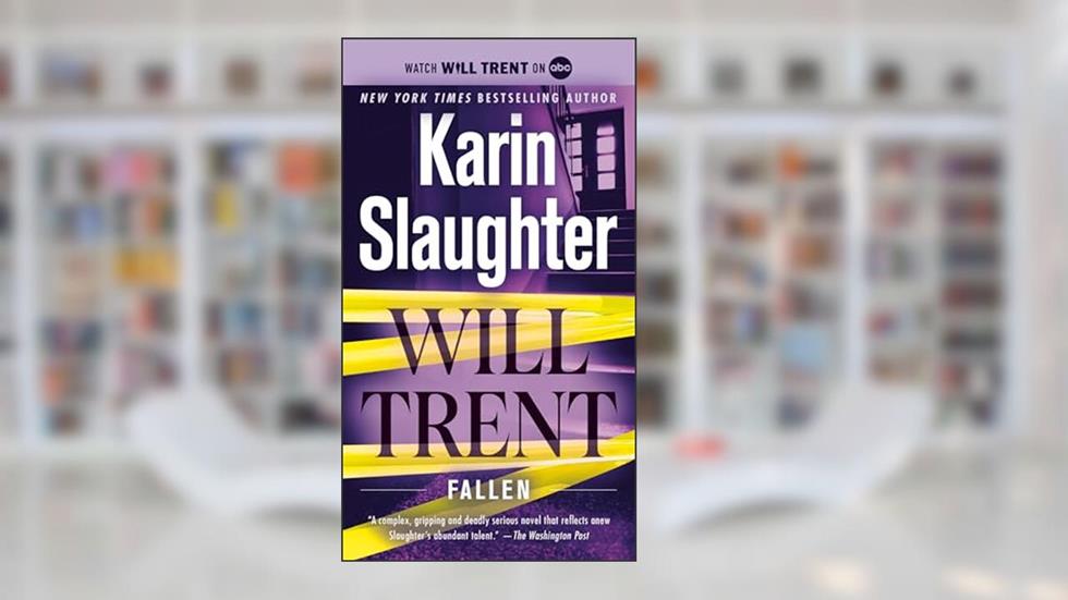 Fallen: A Novel (Will Trent Book 5), written by Karin Slaughter