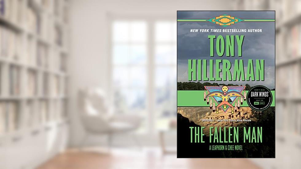 The Fallen Man: A Mystery Novel (Leaphorn, Chee & Manuelito Book 12), written by Tony Hillerman