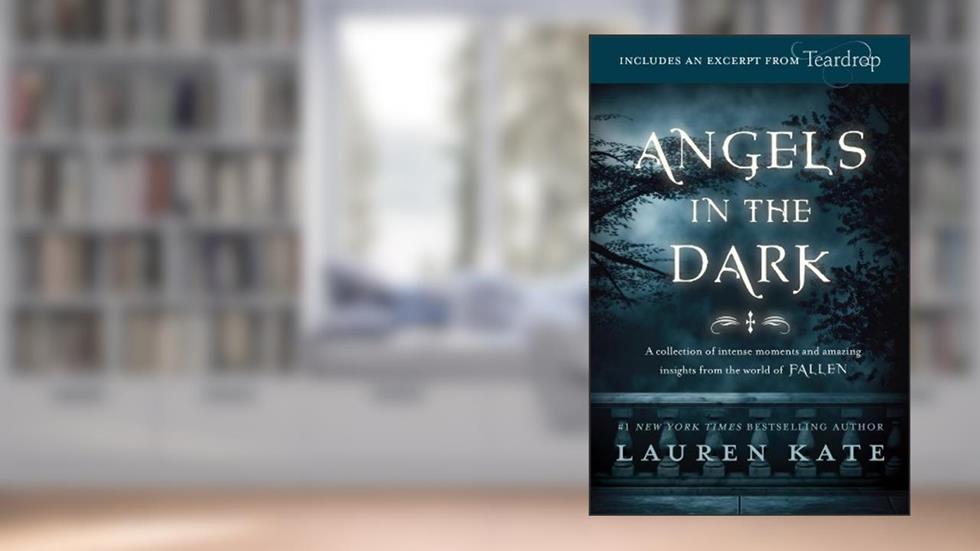 Fallen: Angels in the Dark, written by Lauren Kate