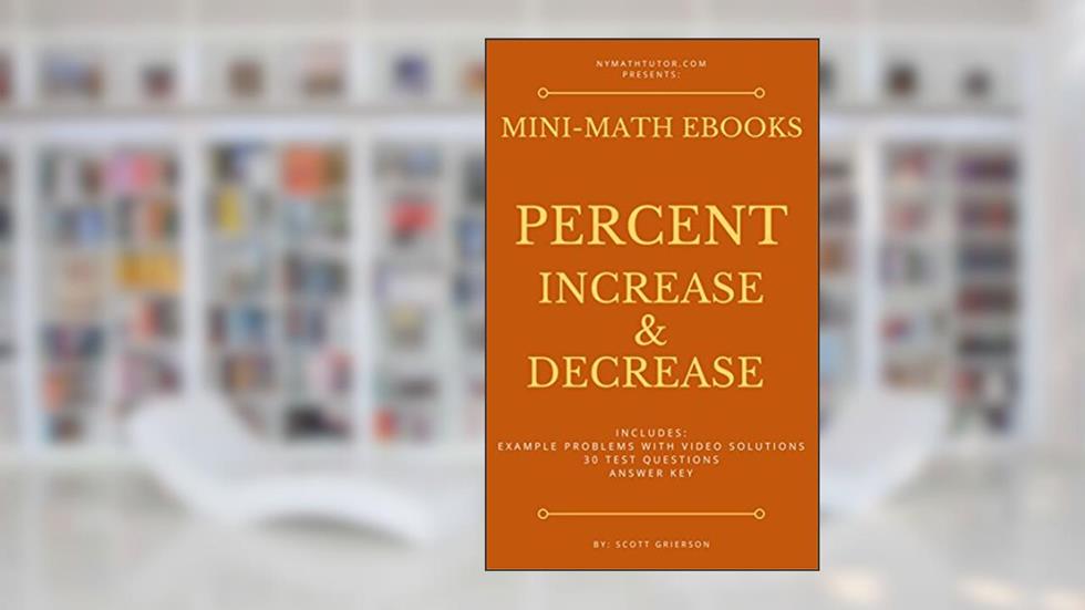 Mini-Math Ebooks Percent Increase & Decrease, written by Scott Grierson