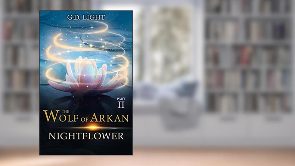 The wolf of Arkan - Part 2: Nightflower, written by G.D. Light