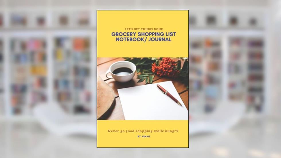 ARKAN GROCERY SHOPPING JOURNAL/NOTEBOOK, written by ARKAN