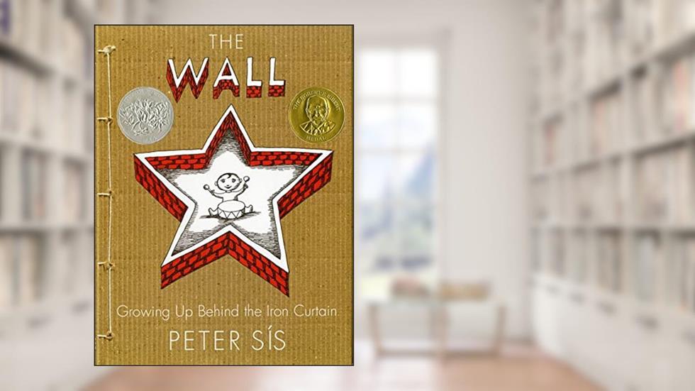 The Wall: Growing Up Behind the Iron Curtain (Caldecott Honor Book), written by Peter Sís