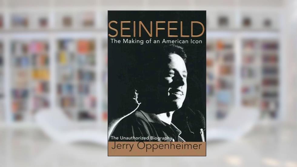 Seinfeld: The Making of an American Icon, written by Jerry Oppenheimer