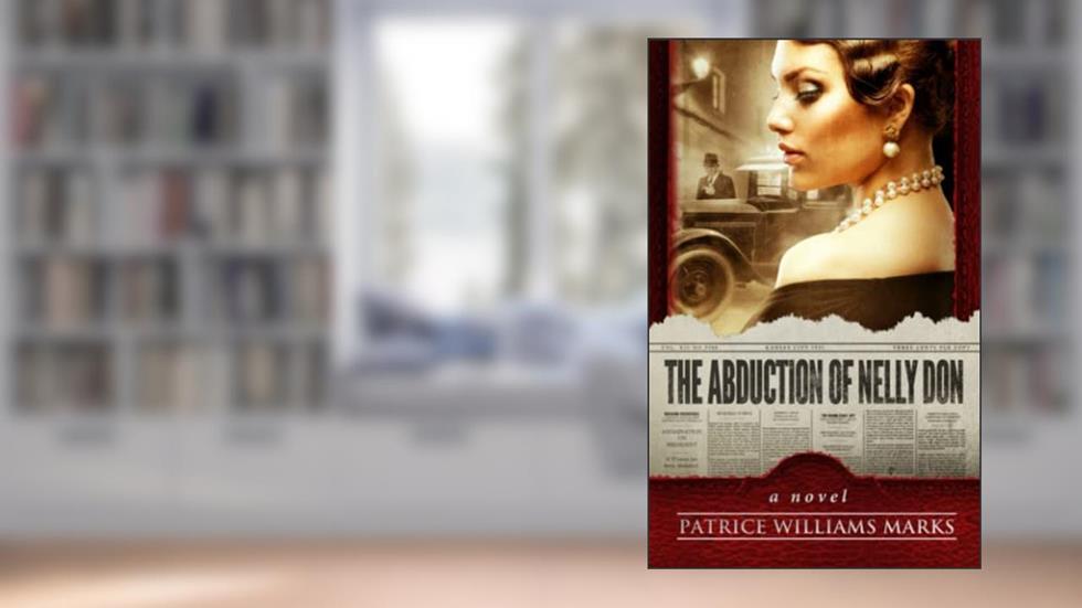 The Abduction of Nelly Don, written by Patrice Williams Marks