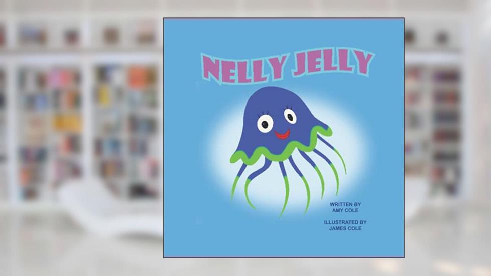 Nelly Jelly, written by Amy Cole