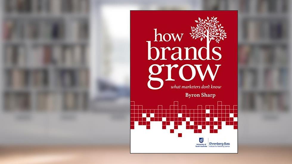 How Brands Grow: What Marketers Don't Know, written by Byron Sharp