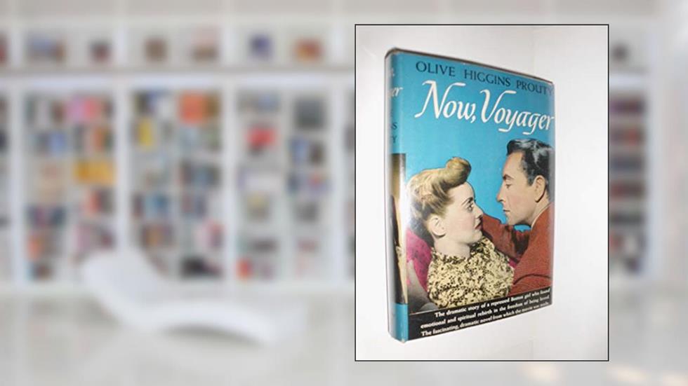 Now Voyager(1943 Reprint), written by Olive Higgins Prouty