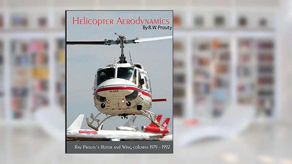 Helicopter Aerodynamics Volume I, written by Ray Prouty