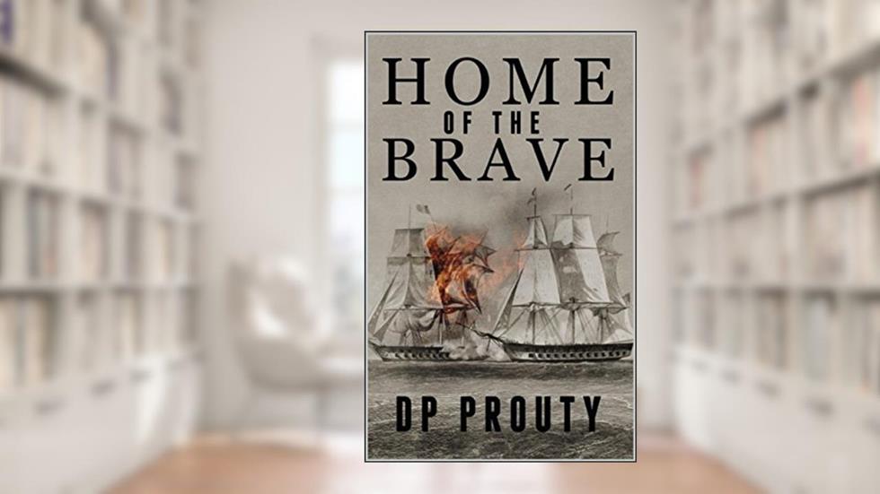 Home of the Brave, written by DP Prouty