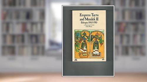 Cover from Empress Taytu and Menilek II: Ethiopia, 1883-1910, written by Chris Prouty