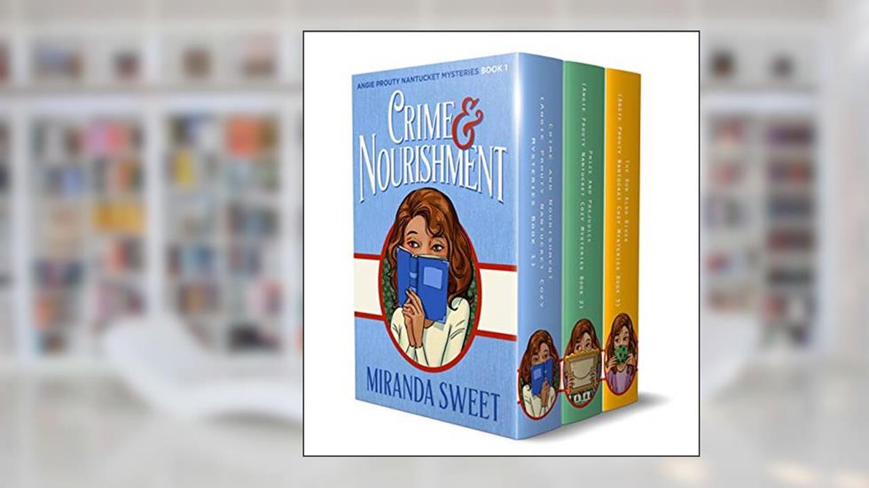 The Angie Prouty Nantucket Cozy Mystery Series Box Set: Books 1, 2, 3 (Angie Prouty Nantucket Mysteries), written by Miranda Sweet