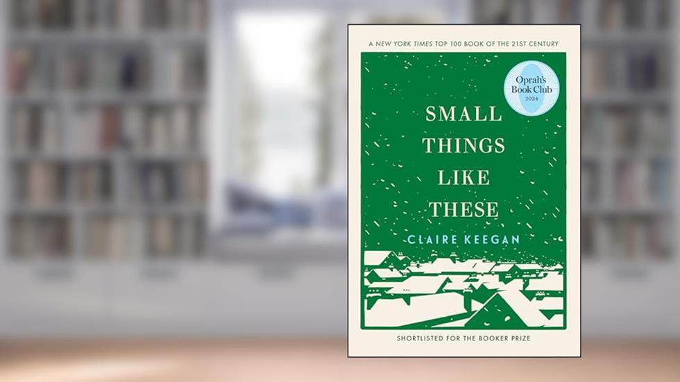 Small Things Like These (Oprah's Book Club), written by Claire Keegan