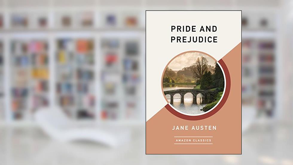 Pride and Prejudice (AmazonClassics Edition), written by Jane Austen