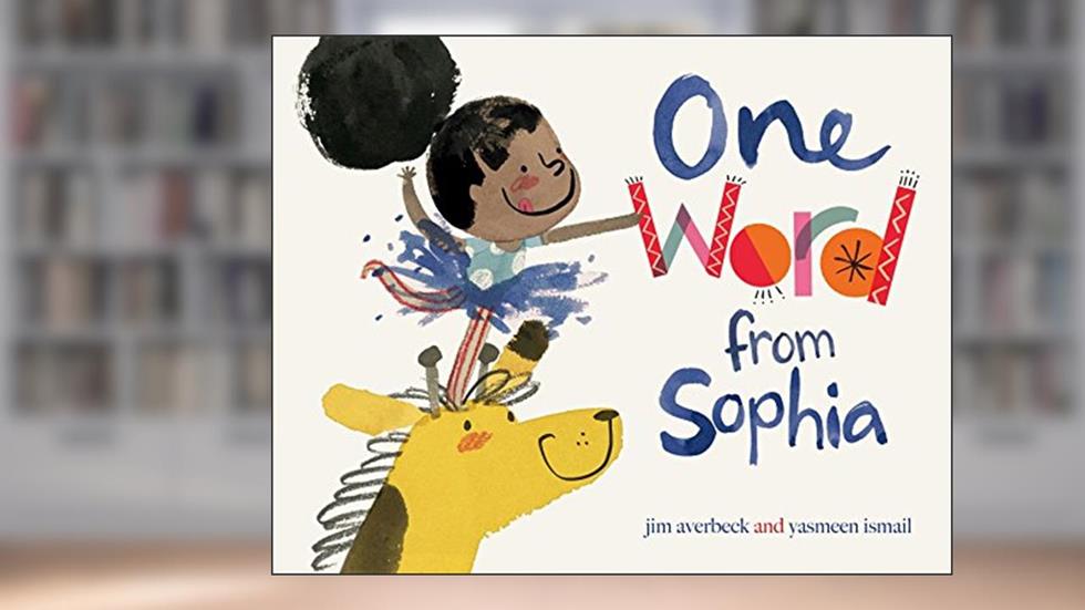 One Word from Sophia (The Sophia Books), written by Jim Averbeck