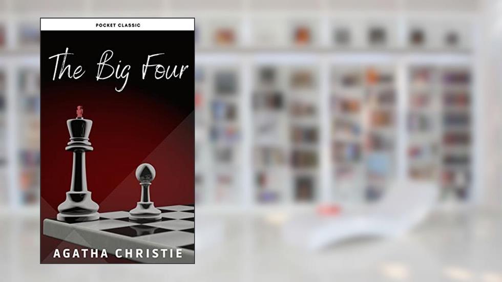 The Big Four: Hercule Poirot series Book 5, written by Agatha Christie; Pocket Classic
