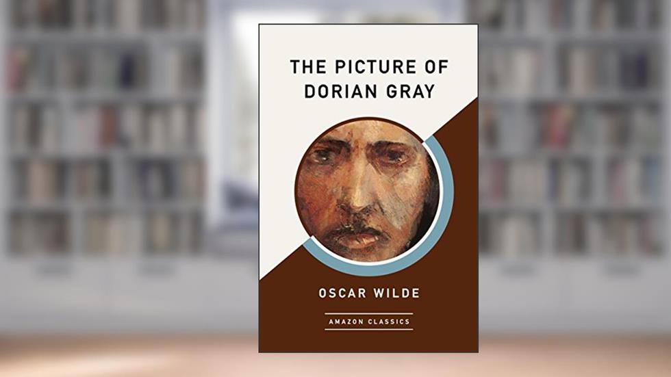 The Picture of Dorian Gray (AmazonClassics Edition), written by Oscar Wilde