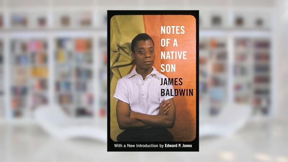 Notes of a Native Son (Beacon Classics), written by James Baldwin