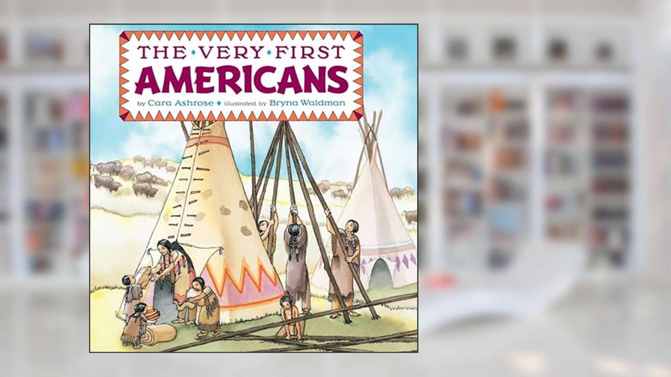 The Very First Americans (Grosset & Dunlap All Aboard Book), written by Cara Ashrose