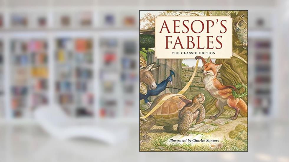 Aesop's Fables: The Classic Edition by acclaimed illustrator, Charles Santore, written by Aesop