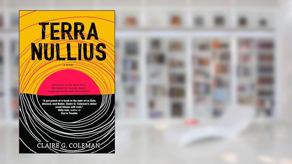 Terra Nullius: a novel, written by Claire Coleman