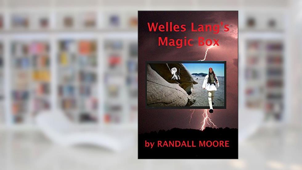 Welles Lang's Magic Box: A Promethean Tale of a Megalomaniacal Cinematic Auteur, written by Randall Moore