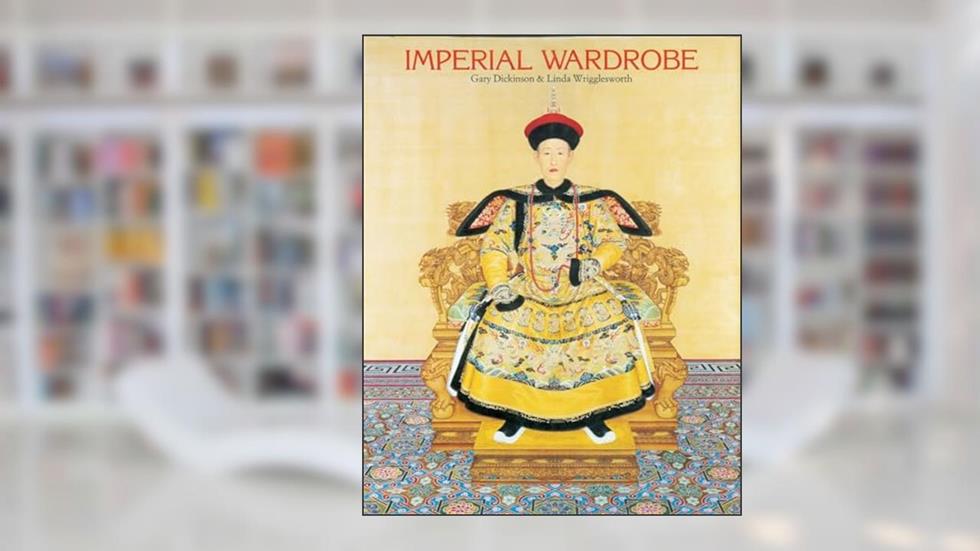 Imperial Wardrobe, written by Gary Dickinson; Linda Wrigglesworth